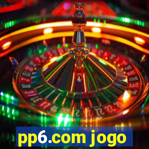 pp6.com jogo
